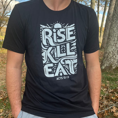 T-shirt: "Rise, Kill and Eat" Christian hunting graphic featuring Acts 10:13 motto in multiple colors