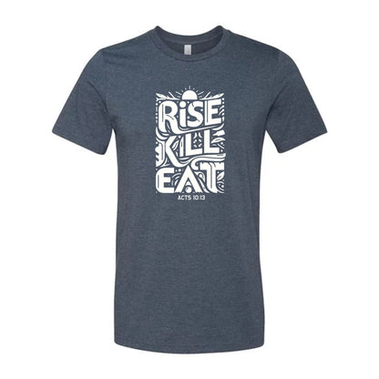 T-shirt: "Rise, Kill and Eat" Christian hunting graphic featuring Acts 10:13 motto in multiple colors