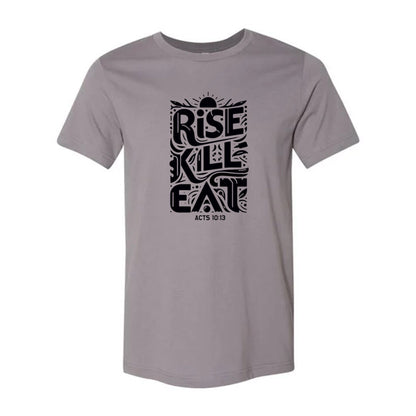 T-shirt: "Rise, Kill and Eat" Christian hunting graphic featuring Acts 10:13 motto in multiple colors