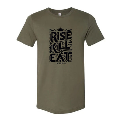 T-shirt: "Rise, Kill and Eat" Christian hunting graphic featuring Acts 10:13 motto in multiple colors